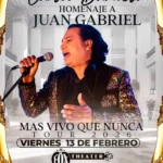 Carlos Daniels Tribute to Juan Gabriel flyer. The event is organized by Fox Theater and scheduled on February 13, 2026. The event is located at or on 241 Main St.