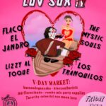 Luv Sux IV! celebrate love in all its messy, unlucky and unapologetically real forms flyer. The event is organized by Live @ Heirloom Pizza and scheduled on February 13, 2026. The event is located at or on 344 Main St.